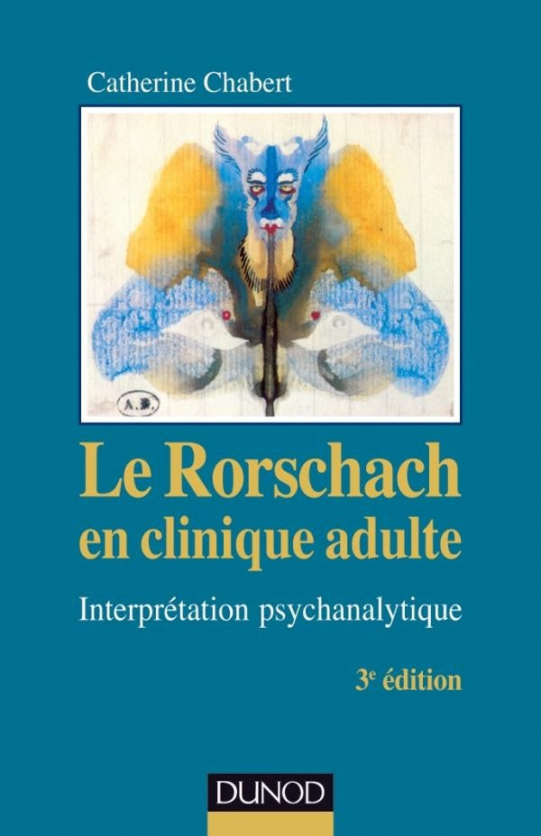 Le Rorschach en clinique adulte ; interprétation psychanalytique (3e édition)