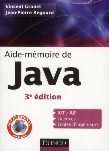 SCIENCES SUP ; AIDE-MEMOIRE : Java ; IUT/IUO, licences, écoles d'ingénieurs (3e édition)
