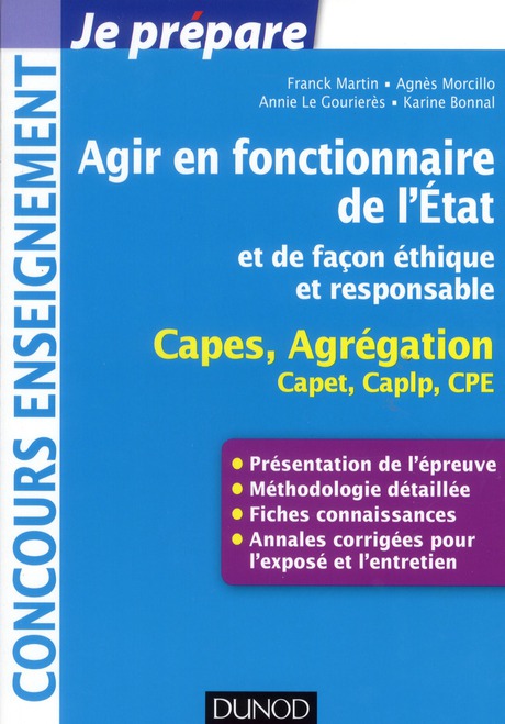 Je prépare : agir en fonctionnaire de l'Etat et de façon éthique et responsable ; Capes/Agreg/Capet ; fiches connaissances, méthodologie, sujets corrigés