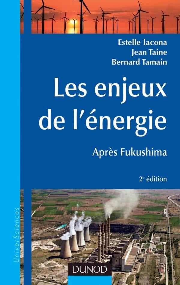Les enjeux de l'énergie ; après Fukushima (2e édition)