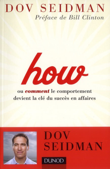 How ; ou le comportement devient la clé du succèe en affaires