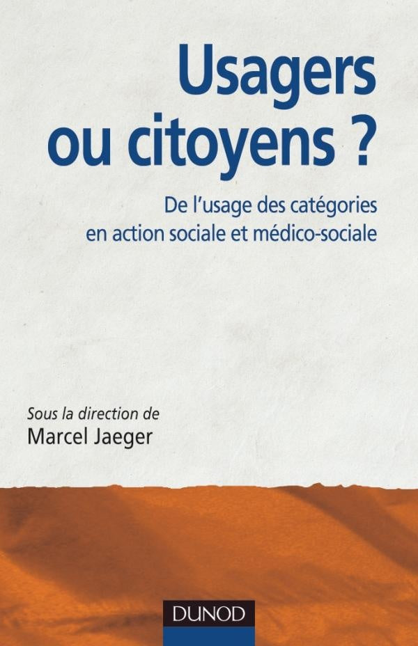 Usagers ou citoyens ? de l'usage des catégories en action sociale et médico-sociale