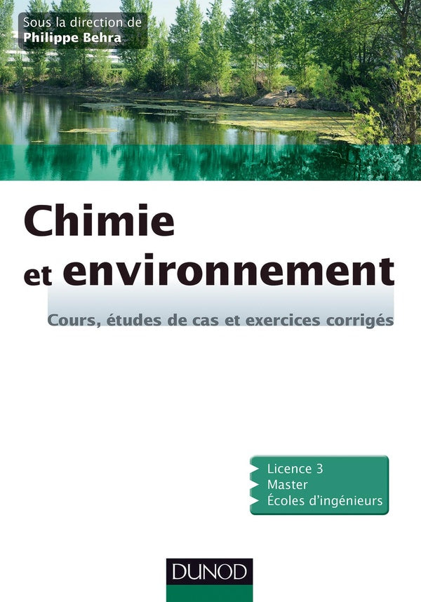Chimie et environnement ; cours, études de cas et exercices corrigés