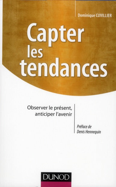 Capter les tendances ; observer le présent, anticiper l'avenir