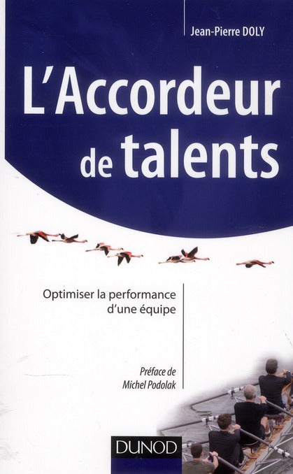 L'accordeur de talents ; optimiser la performance d'une équipe