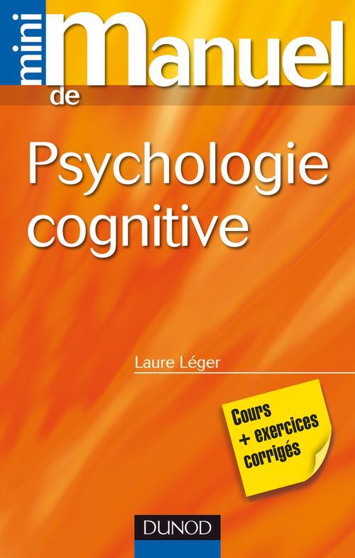 Mini manuel : de psychologie cognitive ; cours + exercices corrigés