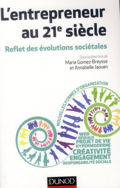 L'entrepreneur au 21e siècle ; reflet des évolutions sociétales