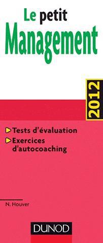 Le petit management avec test d'auto-évaluation (édition 2012)
