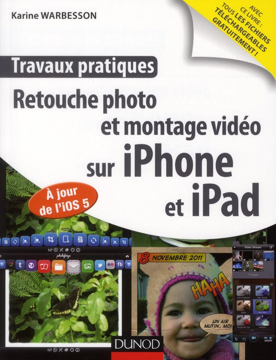 Retouche photo et montage vidéo sur iPhone et iPad ; à jour de l’IOS 5