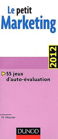 Le petit marketing avec jeux d'auto-évaluation (édition 2012)