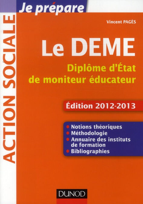 Je prépare : je pépare le DEME ; diplôme d'Etat de moniteur éducateur (édition 2012/2013)