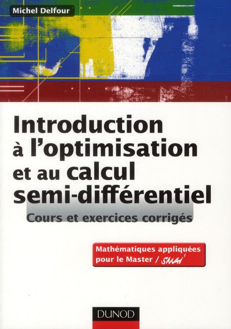 Introduction à l'optimisation et au calcul semi-différentiel ; cours et exercices corrigés