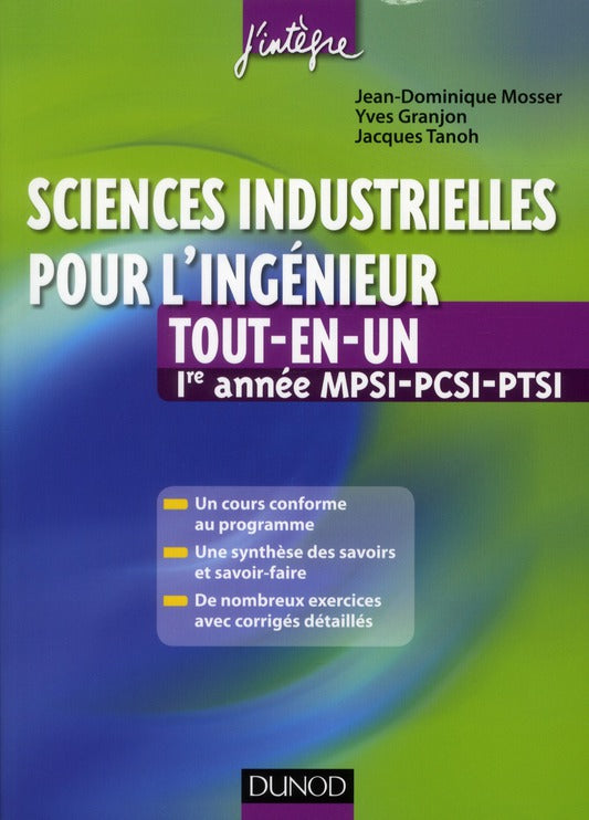 Sciences industrielles pour l’ingénieur ; MPSI, PCSI, PTSI 1ère année ; tout-en-un