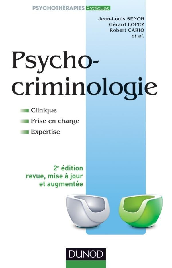 Psycho-criminologie ; clinique, prise en charge, expertise (2e édition)