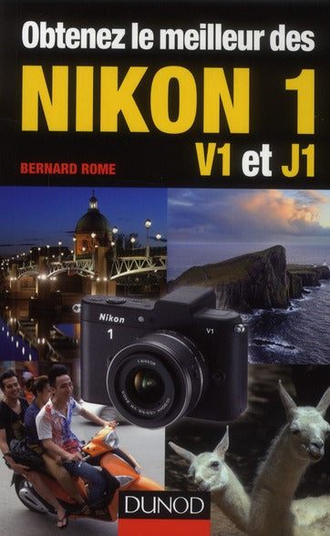 Obtenez le meilleur des Nikon 1 ; V1 et J1