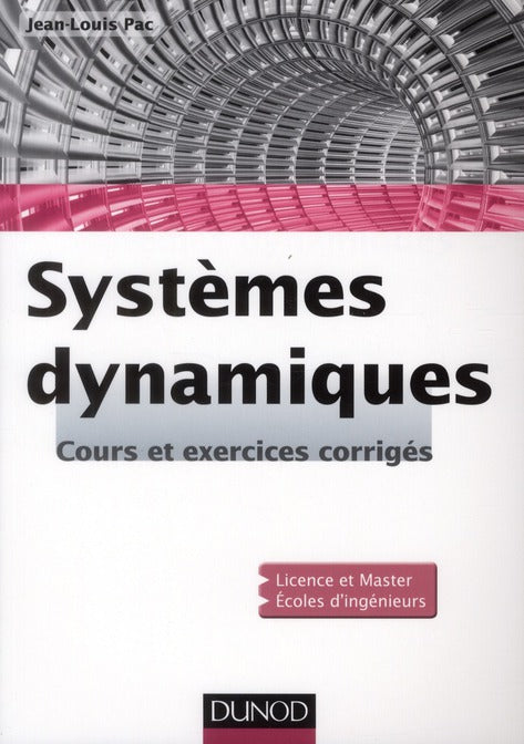 Systèmes dynamiques ; cours et exercices corrigés
