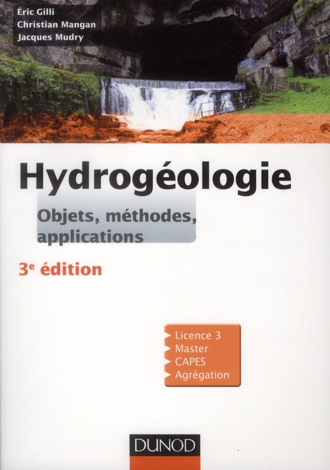 Hydrogéologie ; objets, méthodes, applications (3e édition)