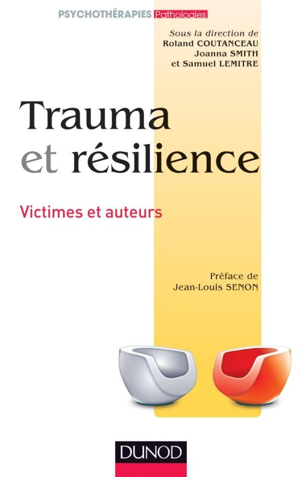 Trauma et résilience ; victimes et auteurs