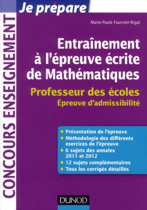 Je prépare : entraînement à l'épreuve écrite de mathématiques ; professeur des écoles ; épreuve d'admissibilité