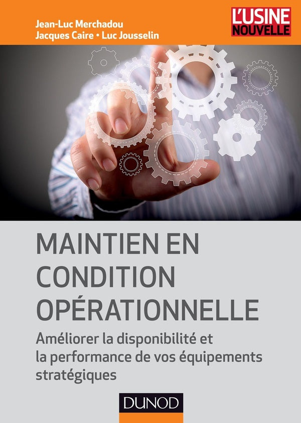 Maintien en condition opérationnelle ; améliorer la disponibilité et la performance des équipements