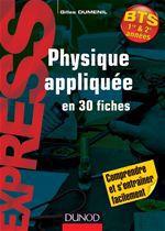 Physique appliquée en 30 fiches ; BTS