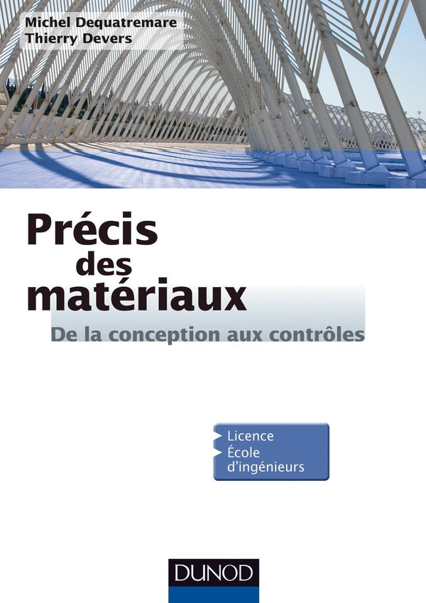 Précis des matériaux ; de la conception aux contrôles