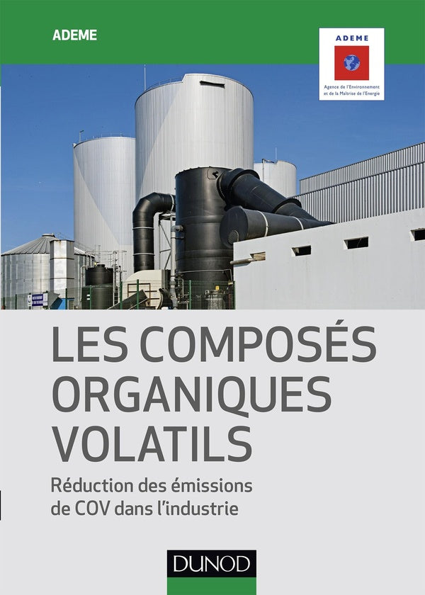 Les composés organiques volatils ; réduction des émissions de COV dans l'industrie