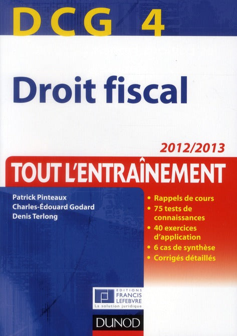 DCG 4 ; droit fiscal ; tout l'entraînement (édition 2012/2013)