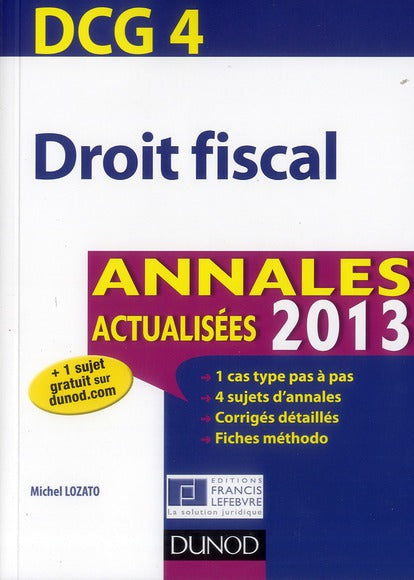 DCG 4 ; droit fiscal ; annales actualisées (édition 2013)