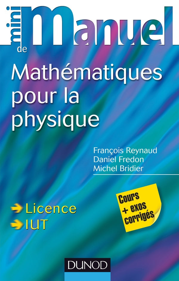 Mini manuel : de mathématiques pour la physique ; cours et exercices corrigés