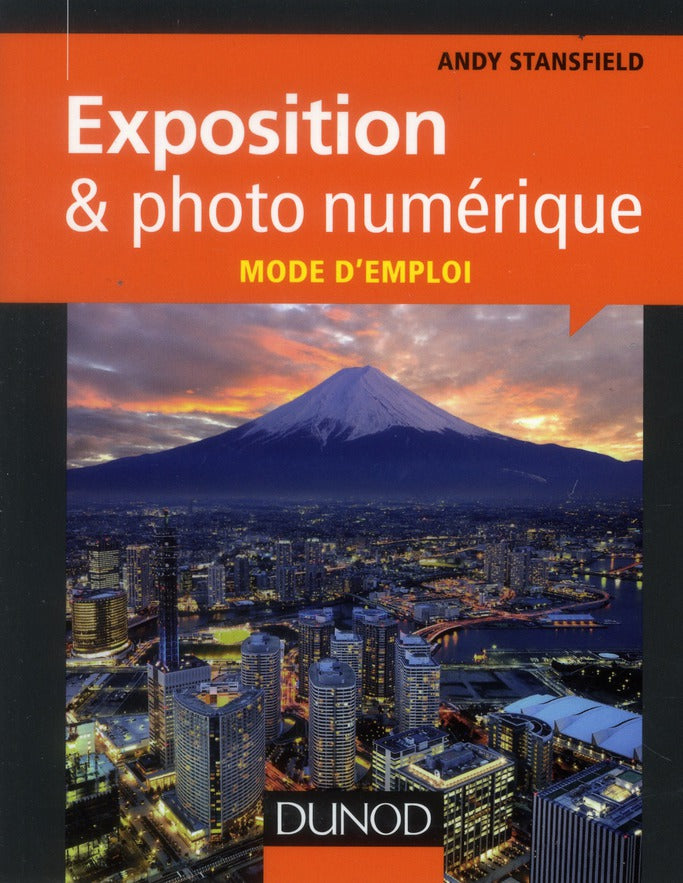 Exposition & photo numérique ; mode d'emploi