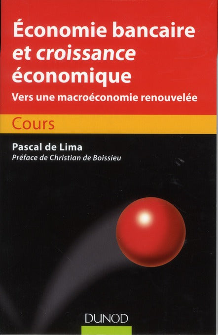 économie bancaire et croissance économique ; émergence du paradigme bancaire dans la macro-économie