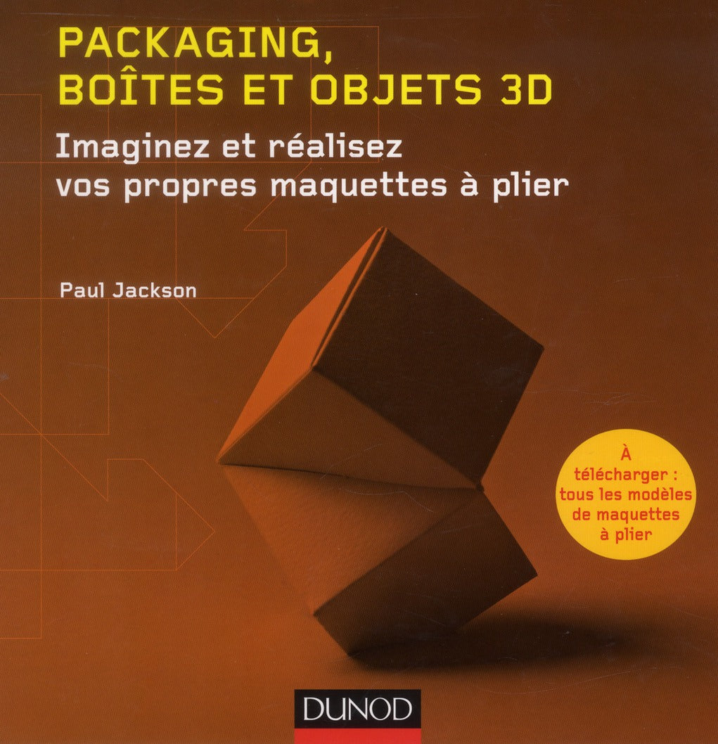 Packaging, boîtes et objets 3D ; imaginez et réalisez vos propres maquettes à plier