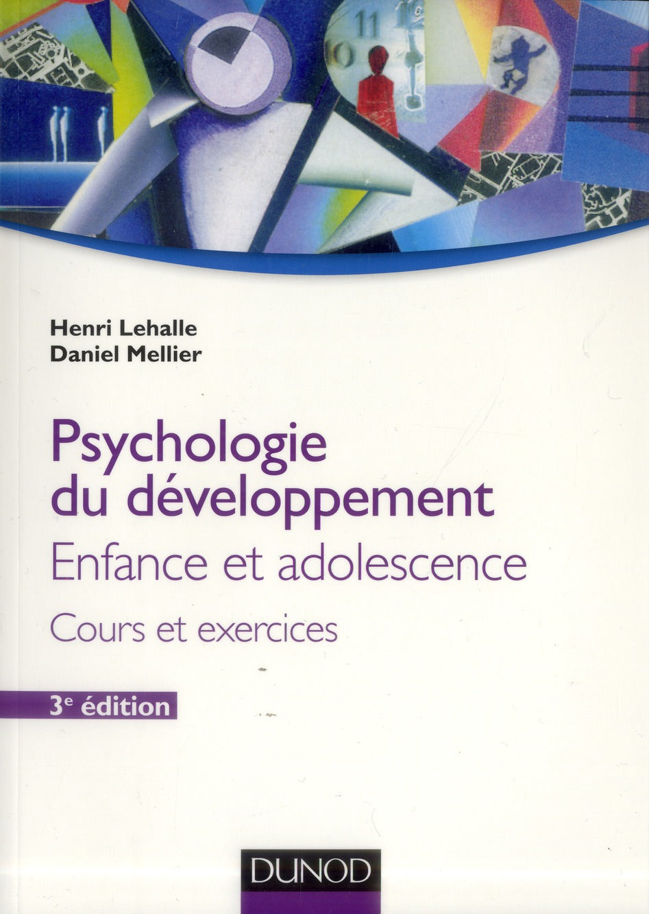 Psychologie du developpement - 3e ed. - enfance et adolescence