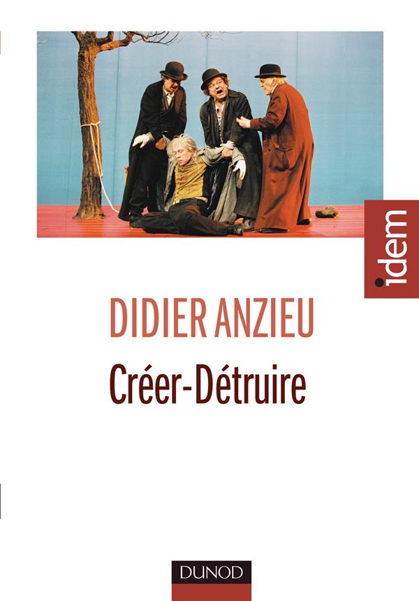 Créer-détruire ; le travail psychique créateur