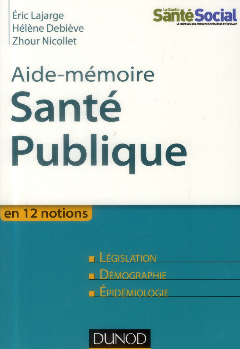 Aide-mémoire : aide-mémoire de santé publique en 12 notions