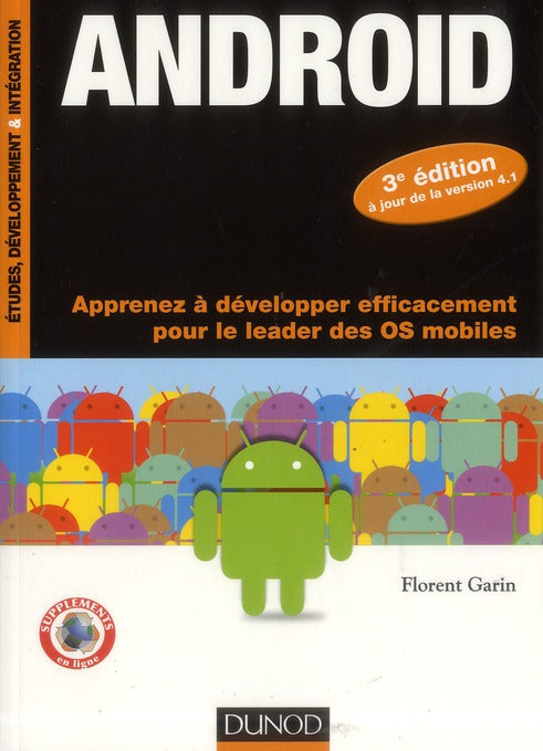 Androïd ; apprenez à développer efficacement pour le leader des OS mobiles (3e édition)