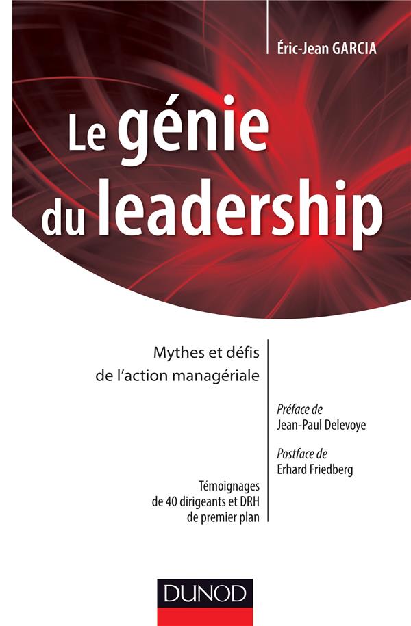 Le génie du leadership ; mythes et défis de l'action managériale