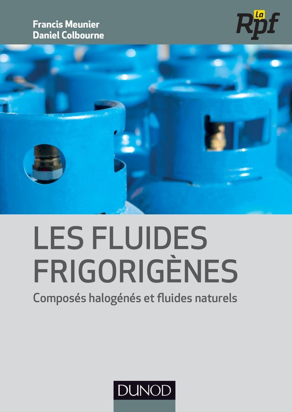 Les fluides frigorigènes ; composés halogénés et fluides naturels