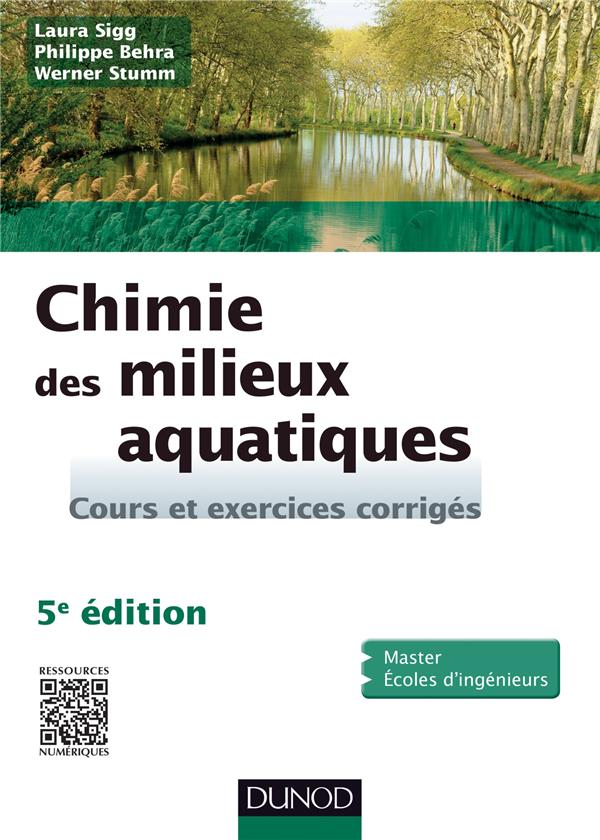 Chimie des milieux aquatiques ; chimie des eaux naturelles et des interfaces dans l'environnement (5e édition)