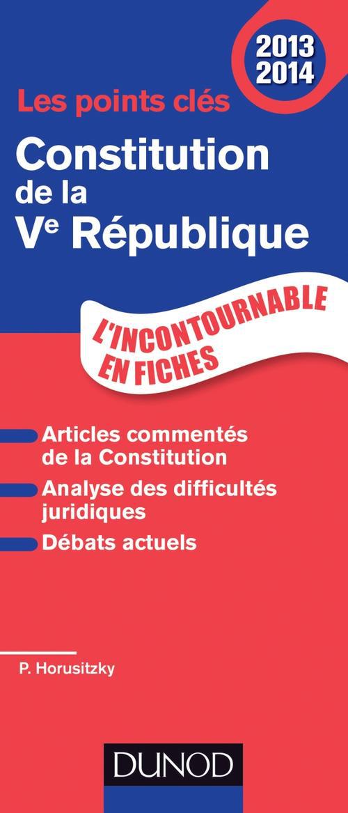 Les points clés ; Constitution de la Ve République (édition 2013/2014)