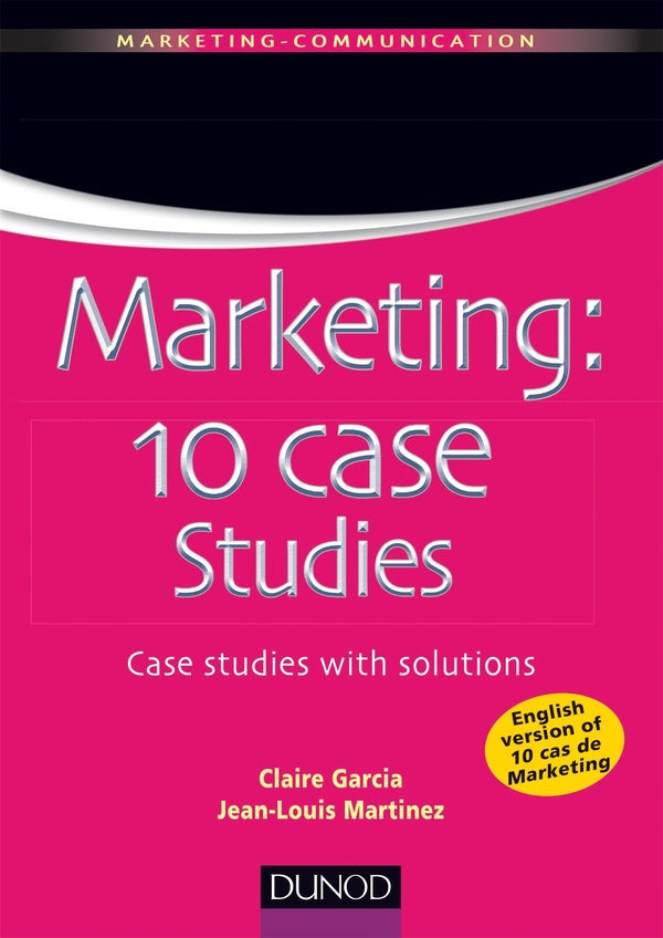 Marketing : 10 cases studies