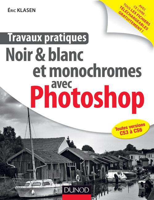 Travaux pratiques : noir & blanc et monochromes avec Photoshop