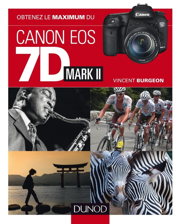 Obtenez le maximum du Canon eos 7d Mark II