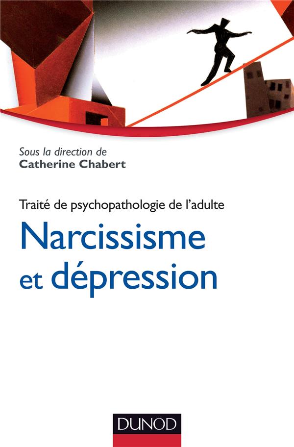 Traité de psychopathologie de l'adulte Tome 2 ; narcissisme et dépression