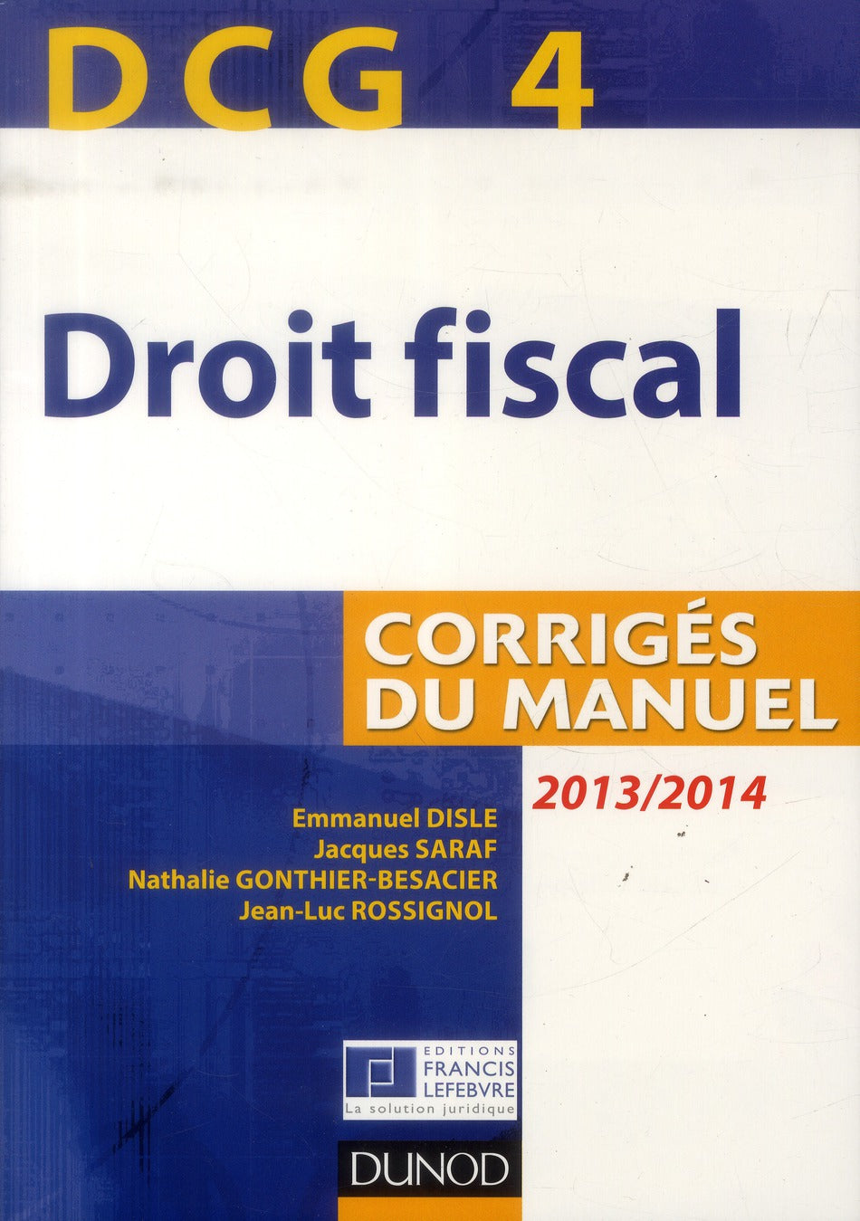 DCG 4 ; droit fiscal ; corrigés du manuel (7e édition)