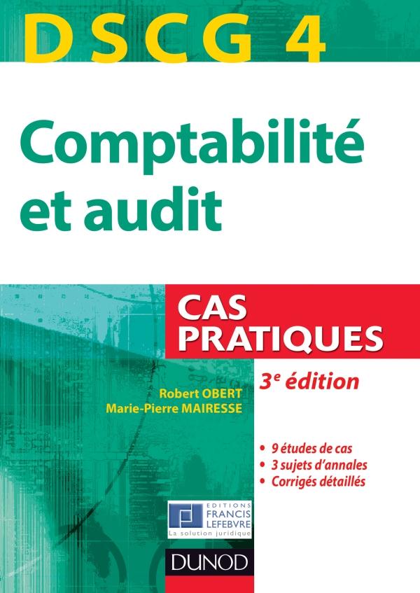 DSCG 4 ; comptabilité et audit ; cas pratiques (3e édition)