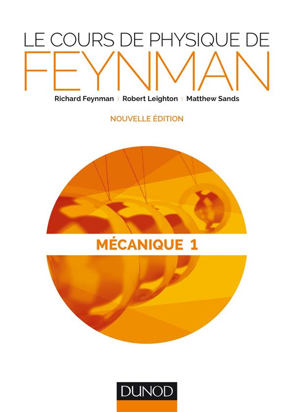Le cours de physique de Feynman ; mécanique Tome 1