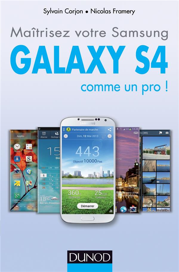 Maîtrisez votre Samsung Galaxy S4 comme un pro !
