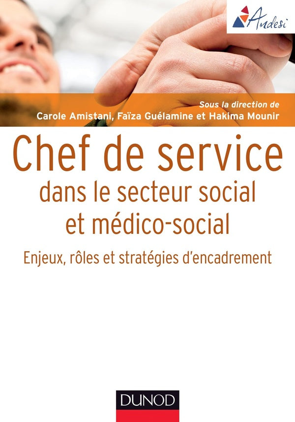 Chef de service dans le secteur social et médico-social ; enjeux, rôles et stratégies d'encadrement